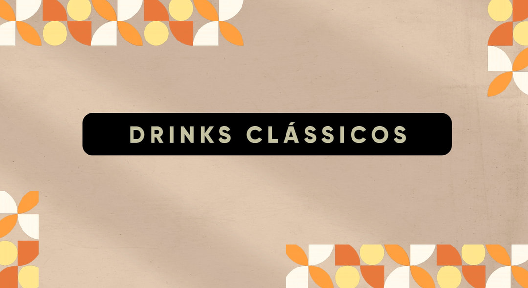 Drinks Classicos e Autorias