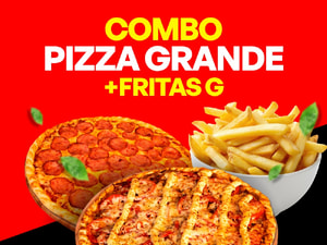 Combo Pizza Grande com Fritas g